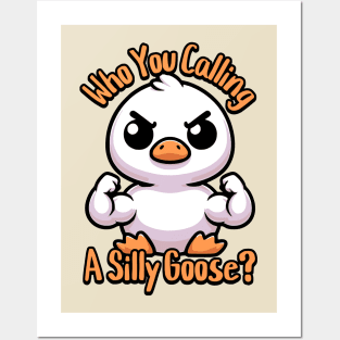 Who You Calling Silly Goose! Cute Goose Pun Posters and Art